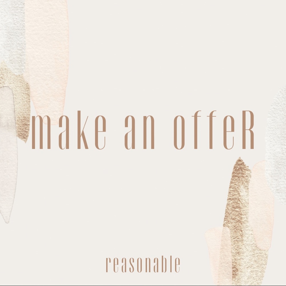 Make an offer on any item you love! (Reasonable offers only please)